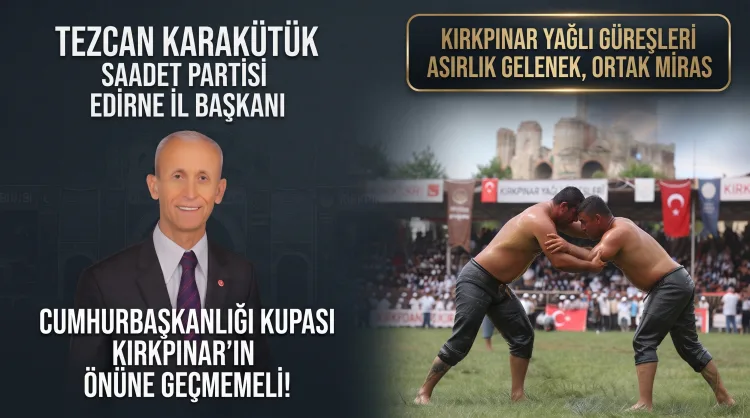 Kırkpınar’ın Tarihi Değeri Gölgenlenmemeli!