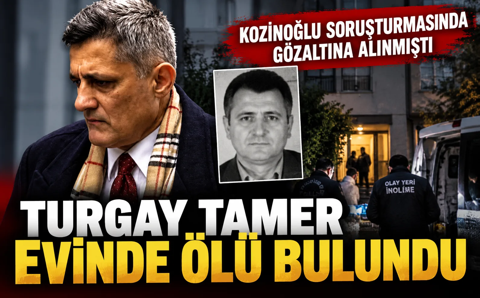 KOZİNOĞLU SORUŞTURMASINDA DİKKAT ÇEKEN ÖLÜM!
