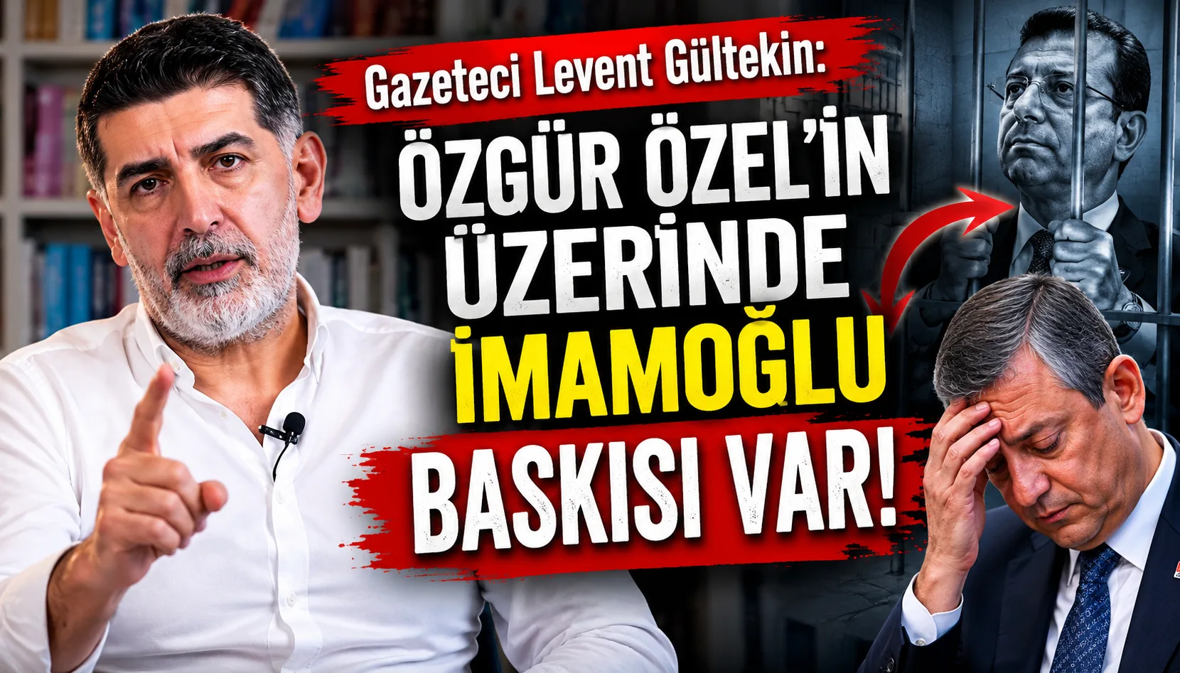 Levent Gültekin:  “Özgür Özel’in üzerinde İmamoğlu baskısı var!”