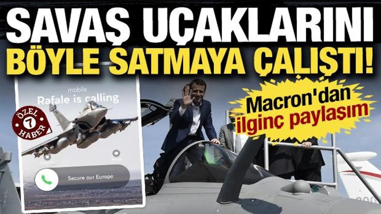 Macron’dan Avrupa’ya Şaşırtan “Uçak Alın” Çağrısı
