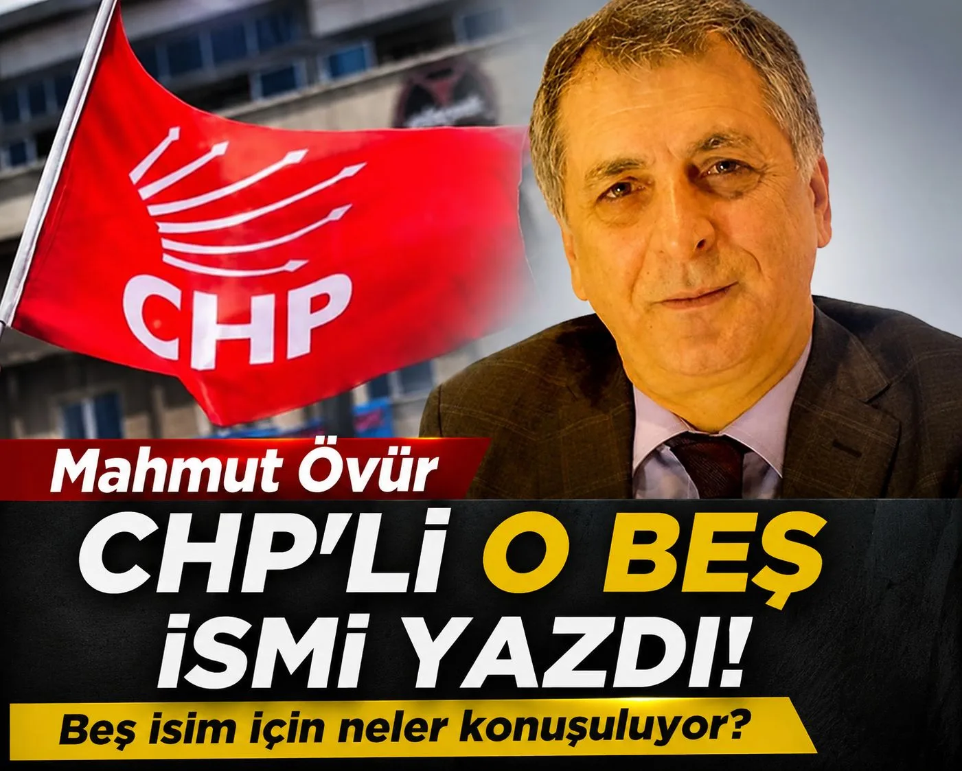 Mahmut Övür’den Çok Konuşulacak İddia: CHP’de Temizlik Operasyonu!