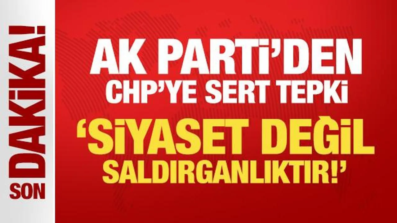 Ömer Çelik’ten CHP’ye Sert Tepki!
