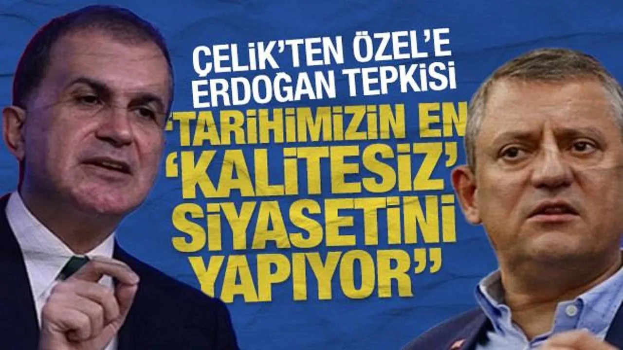 Ömer Çelik’ten Özgür Özel’e Sert Eleştiri!