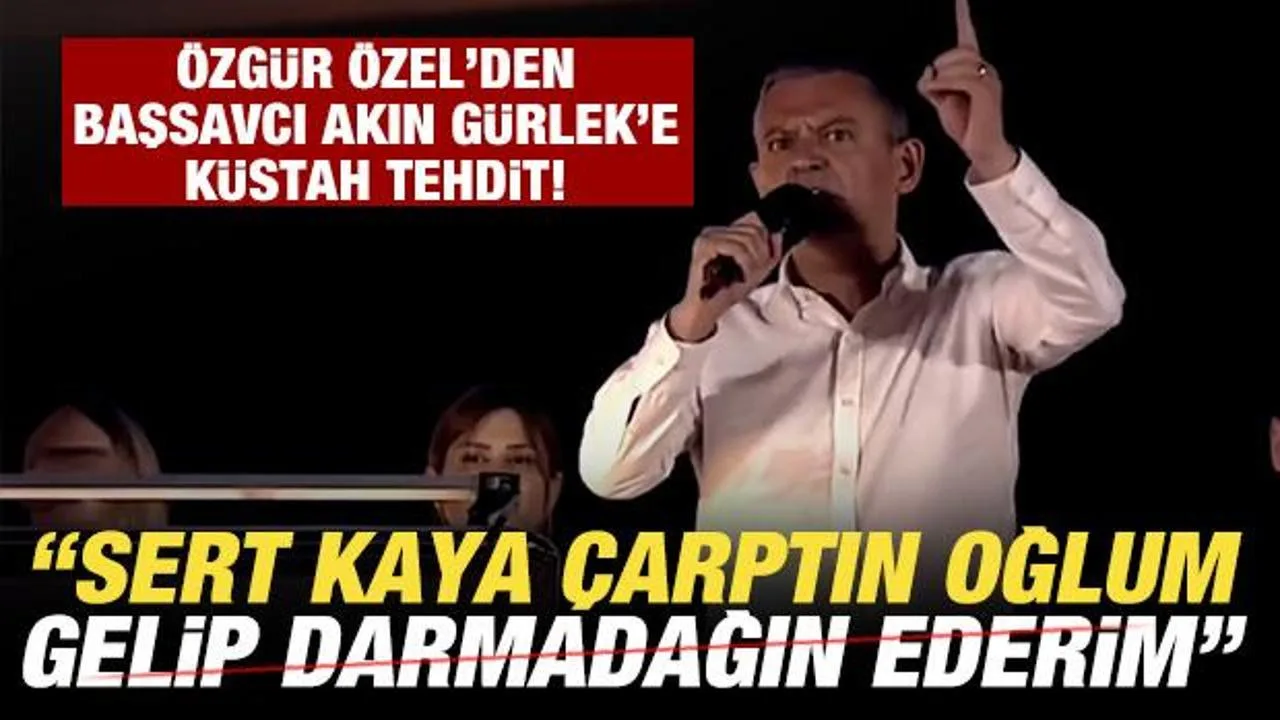 Özgür Özel’den Savcı Gürlek’e Sert Tehdit!