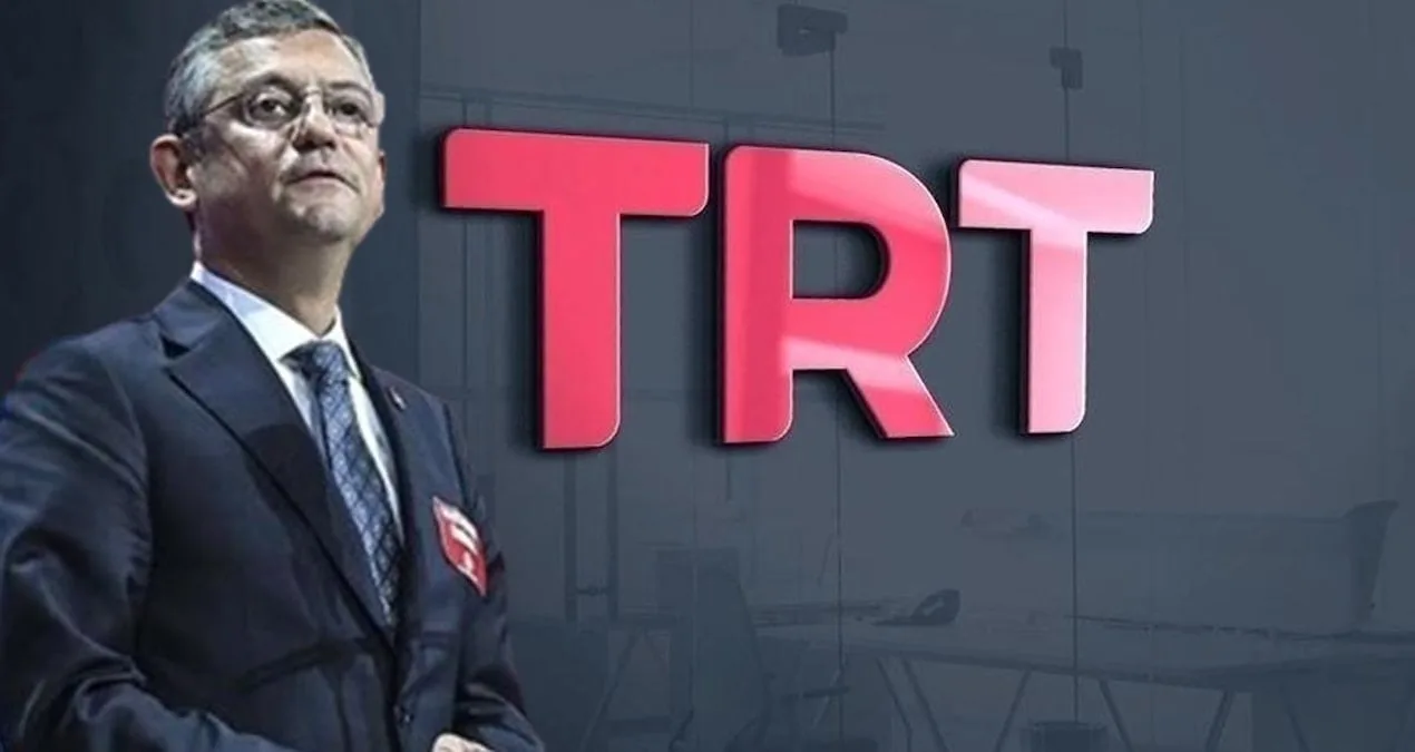 Özgür Özel’den TRT’ye Sert Eleştiri!