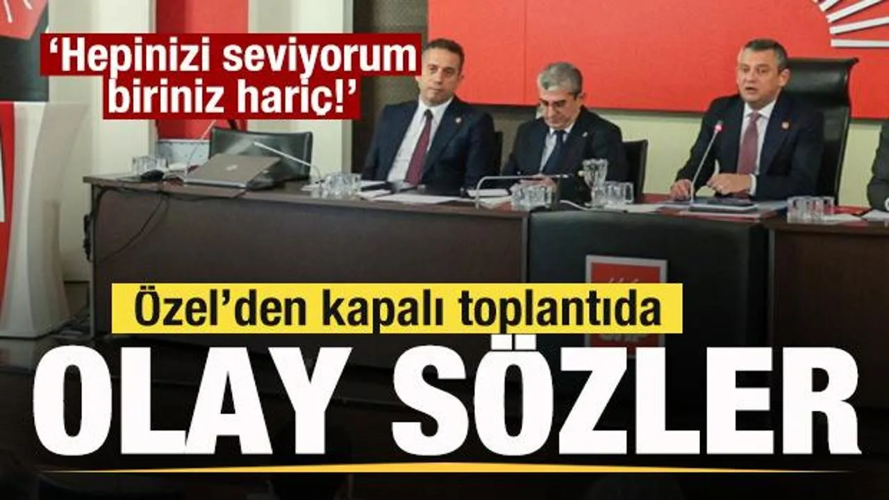 Özgür Özel’den Vekillere: ‘Hepinizi Seviyorum’