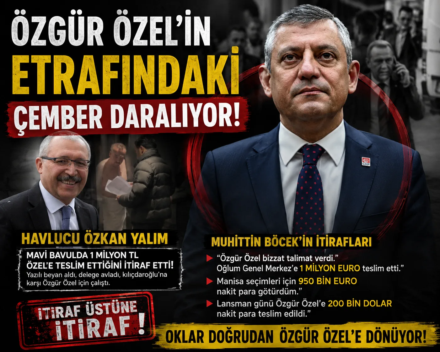Özgür Özel’in Etrafındaki Çember Daralıyor! İtiraflar Peş Peşe Geliyor