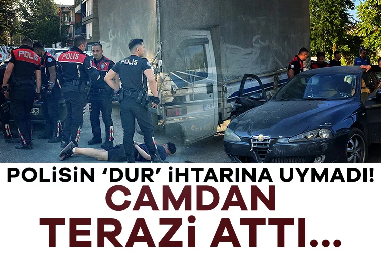 Polisin ‘dur’ ihtarına uymadı, terazi attı!