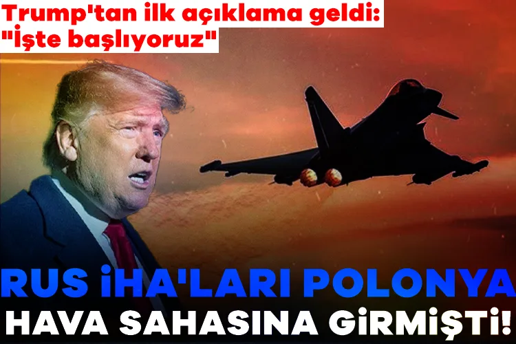 Rus İHA’ları Polonya’da, Trump’tan sert tepki!
