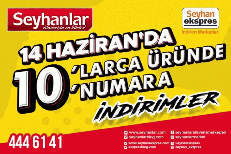 Seyhanlar’dan 14 Haziran’a özel büyük indirim!