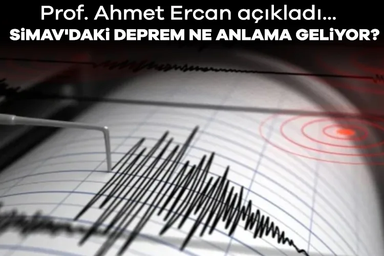 Simav’daki Deprem: Prof. Ercan’dan Açıklamalar