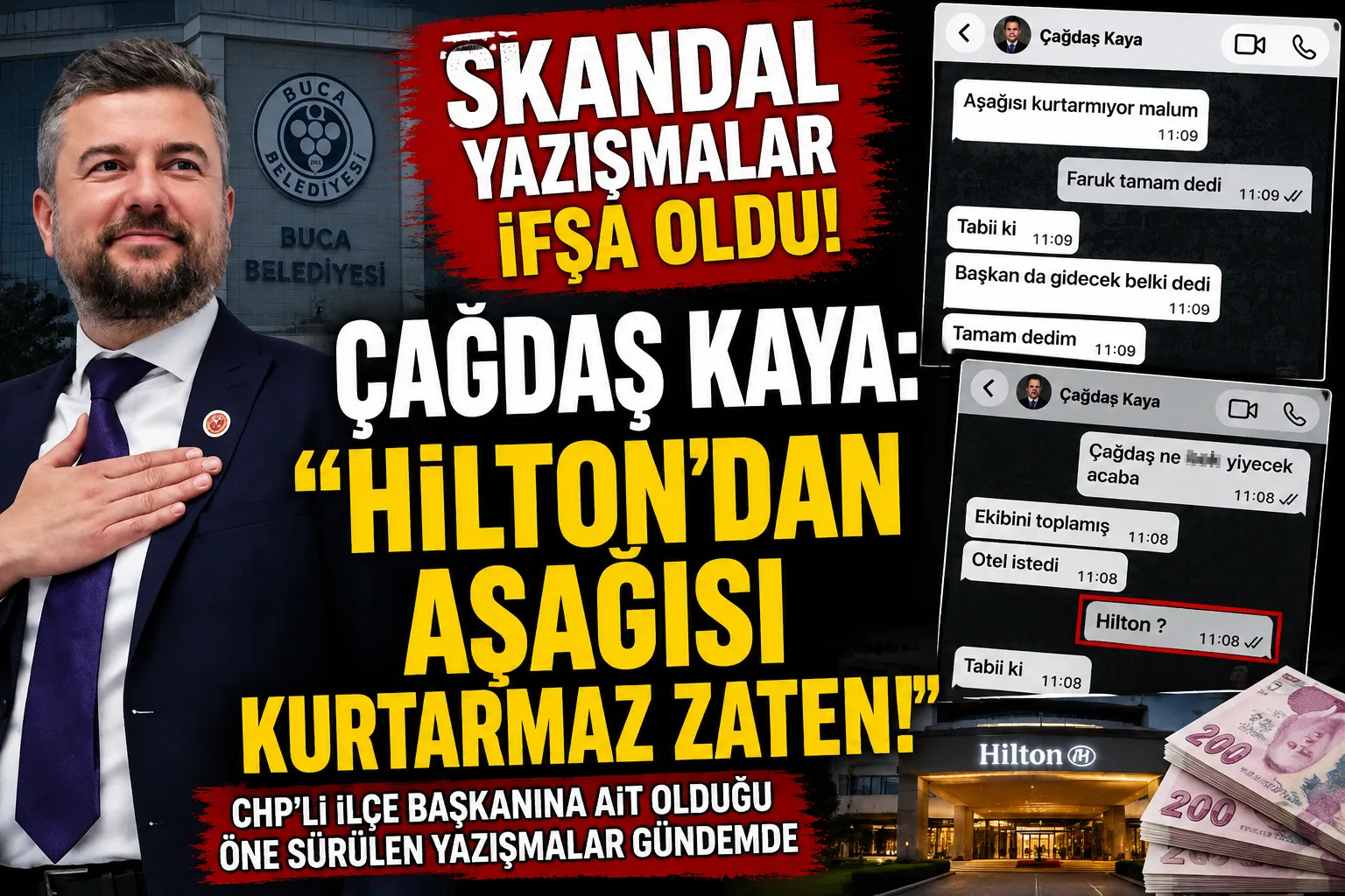 Skandal yazışmalar ifşa oldu! Çağdaş Kaya:”Hilton’dan aşağısı kurtarmaz zaten!”