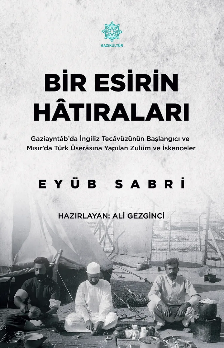 Tarihe Işık Tutan Eser: ‘Bir Esirin Hâtıraları’