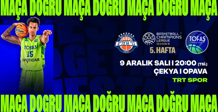 TOFAŞ, İsrail Temsilcisi ile Kritik Maça Çıkıyor!