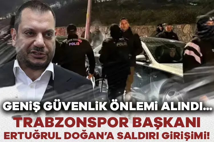 Trabzonspor Başkanı’na Saldırı Girişimi!