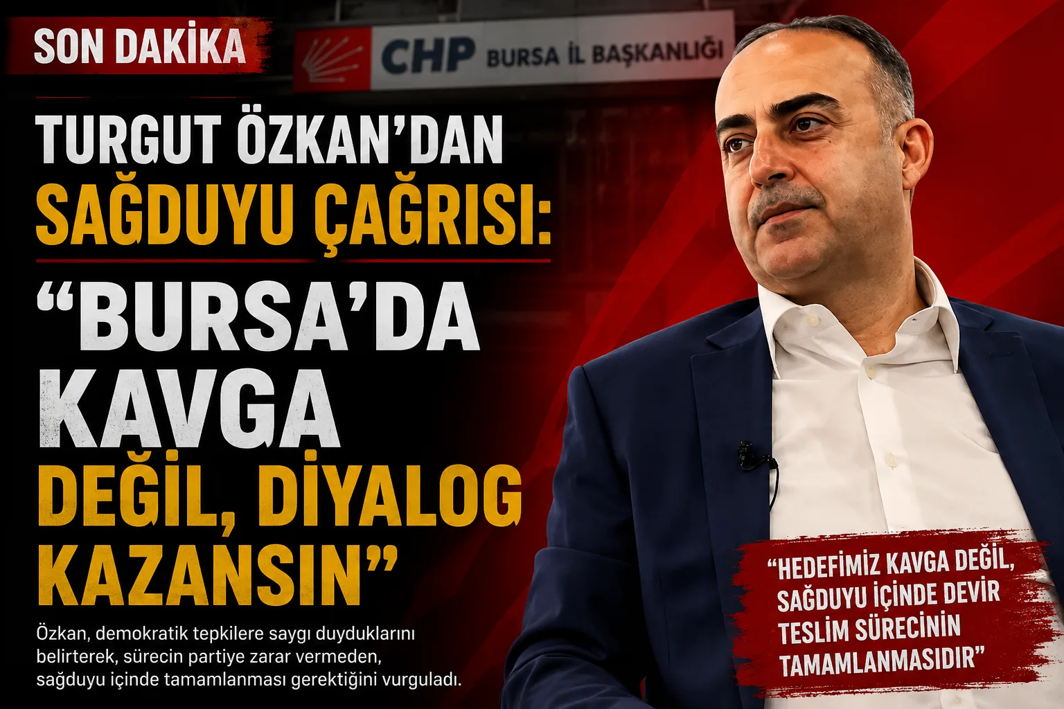 Turgut Özkan’dan sağduyu çağrısı: “Bursa’da kavga değil, diyalog kazansın”