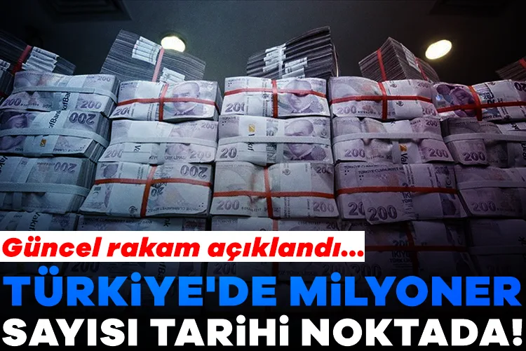 Türkiye’de Milyoner Sayısı Tarihi Zirveye Ulaştı!