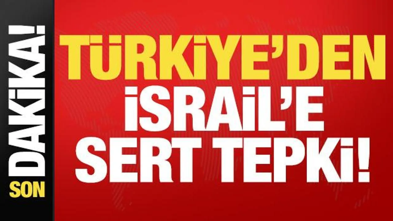 Türkiye’den İsrail’in Yerleşim Politikalarına Tepki!