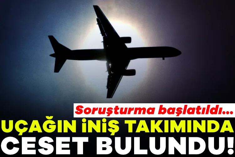Uçakta ceset bulundu! Soruşturma başlatıldı.