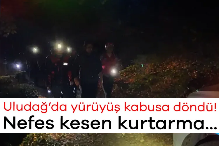 Uludağ’da Yürüyüş Kabusa Döndü: Nefes Kesen Kurtarma