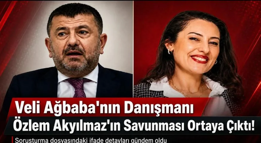 Veli Ağbaba’nın Danışmanı Özlem Akyılmaz’ın Savunması Ortaya Çıktı!