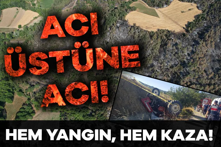 Yangın ve Kaza: Sakarya’da İki Facia Bir Arada