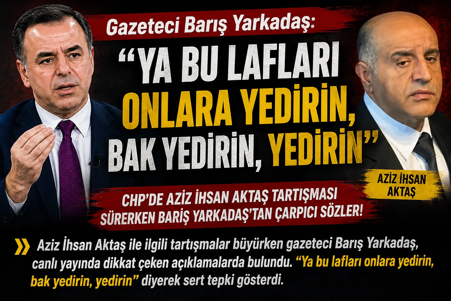 Yarkadaş Ateş Püskürdü: Eğer Doğruysa Hesabını Versinler!