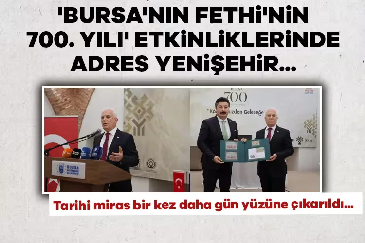 Yenişehir’de 700 Yıl: Bursa’nın Fethi Etkinlikleri