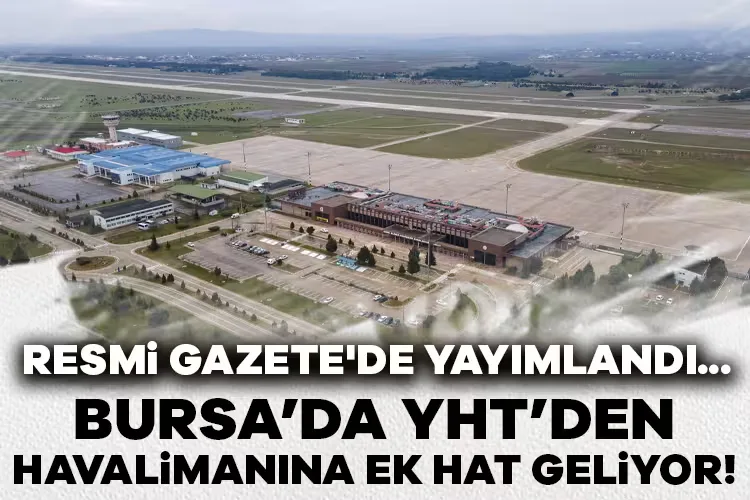 Yenişehir Hızlı Tren Projesi’nde Kamulaştırma Kararı