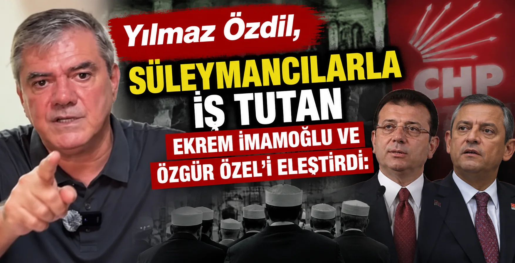Yılmaz Özdil, Süleymancılarla iş tutan Ekrem İmamoğlu ve Özgür Özel’i eleştirdi: