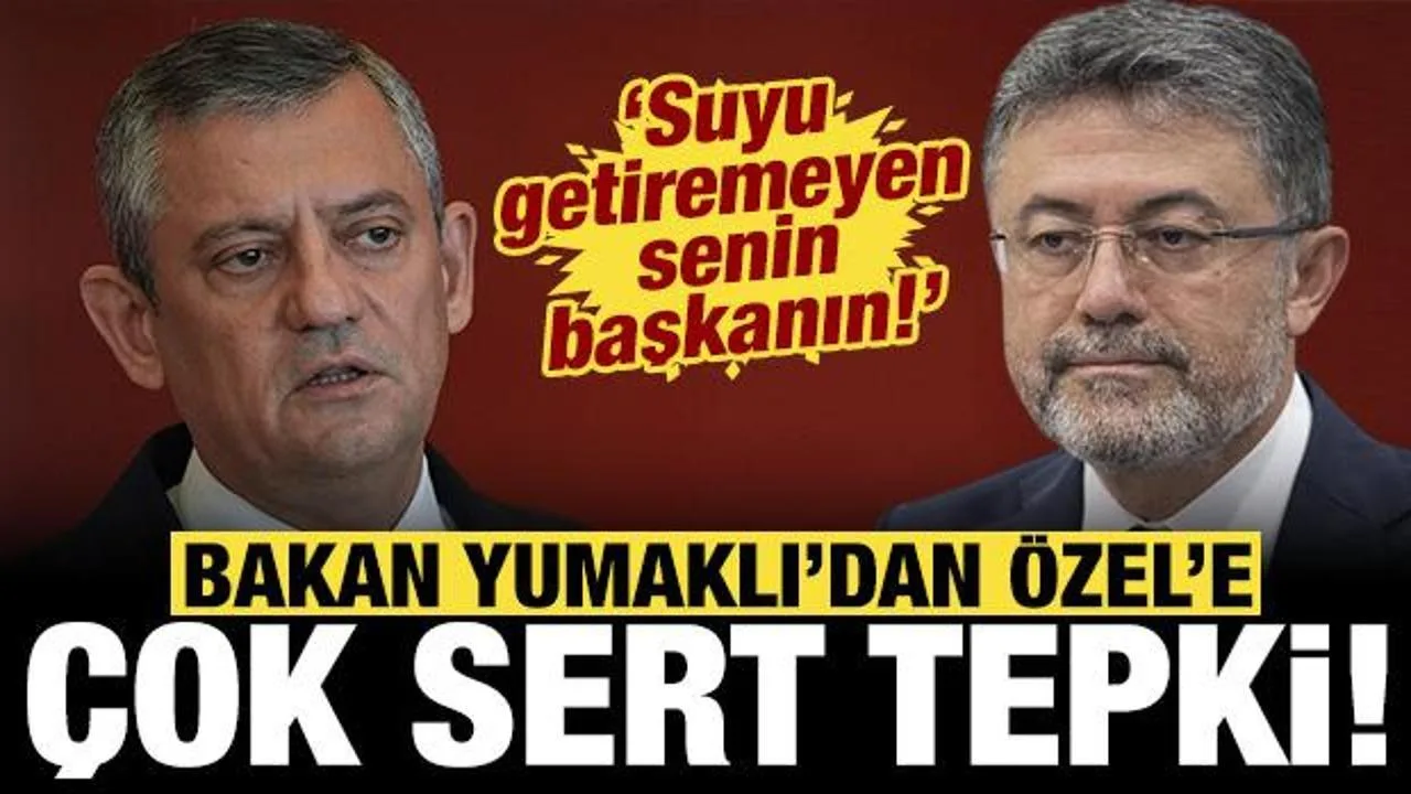 Yumaklı’dan Özel’e Sert Tepki: Su Sorunu Gündemde!